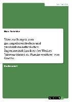 Untersuchungen zum gattungstheoretischen und produktions-ästhetischen Experimentalcharakter des Werkes "Jahrmarktsfest zu Plundersweilern" von Goethe