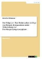 Due Diligence - Eine Risikoanalyse im Zuge von Mergers & Acquisitions unter Einbeziehung der Post-Merger-Integrationsphase