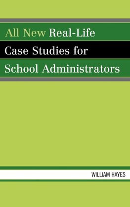 All New Real-Life Case Studies for School Administrators