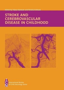 Ganesan, V: Stroke and Cerebrovascular Disease in Childhood