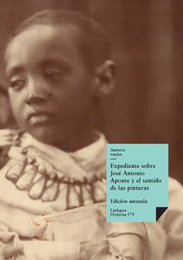 Expediente sobre José Antonio Aponte y el sentido de las pinturas que se hayan en el Libro que se le aprehendió en su casa