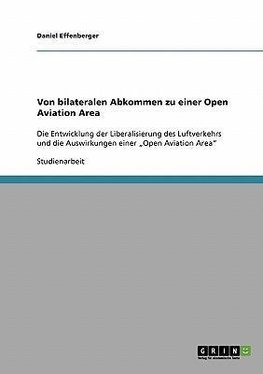 Von bilateralen Abkommen zu einer Open Aviation Area