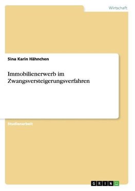 Immobilienerwerb im Zwangsversteigerungsverfahren