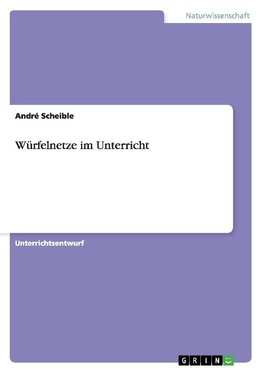 Würfelnetze im Unterricht