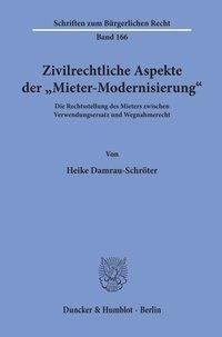 Zivilrechtliche Aspekte der ' Mieter-Modernisierung'