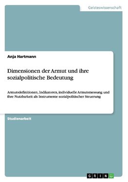 Dimensionen der Armut und ihre sozialpolitische Bedeutung