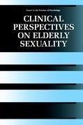 Clinical Perspectives on Elderly Sexuality