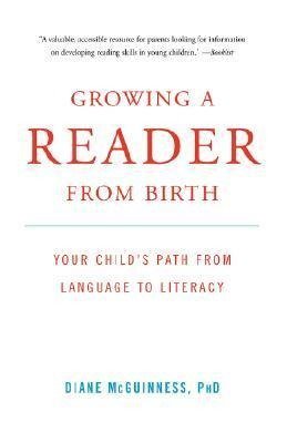 Mcguinness, D: Growing a Reader from Birth - Your Child`s Pa