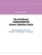 Die erhaltenen CHORALKANTATEN Johann Sebastian Bachs