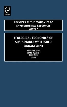 Ecological Economics of Sustainable Watershed Management