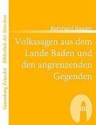 Volkssagen aus dem Lande Baden und den angrenzenden Gegenden