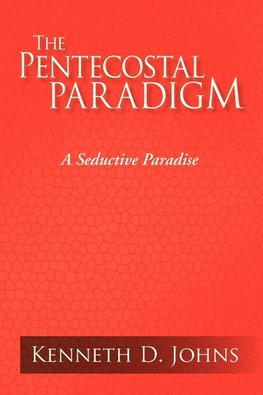 The Pentecostal Paradigm