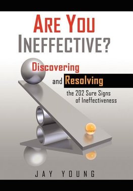 Are You Ineffective?