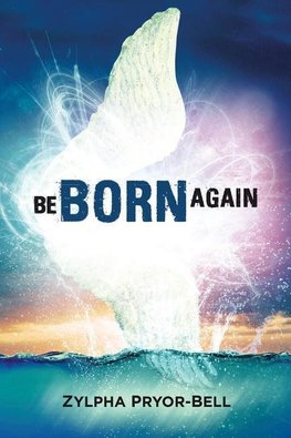 Be Born Again