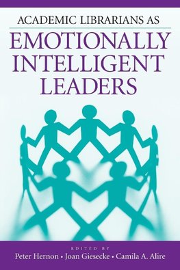 Academic Librarians as Emotionally Intelligent Leaders