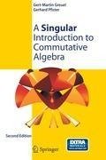 A Singular Introduction to Commutative Algebra