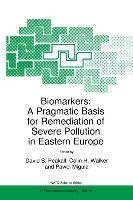 Biomarkers: A Pragmatic Basis for Remediation of Severe Pollution in Eastern Europe