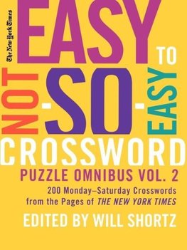 New York Times Easy to Not-So-Easy Crossword Puzzle Omnibus, Volume 2