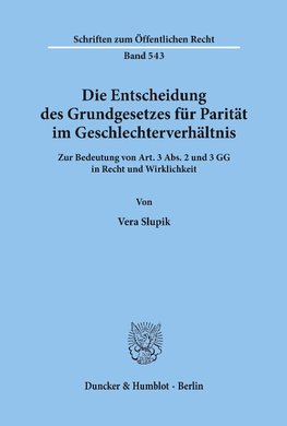 Die Entscheidung des Grundgesetzes für Parität im Geschlechterverhältnis.