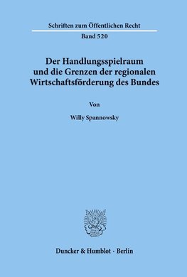 Der Handlungsspielraum und die Grenzen der regionalen Wirtschaftsförderung des Bundes.