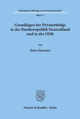 Gundlagen der Privaterbfolge in der Bundesrepublik Deutschland und in der DDR.