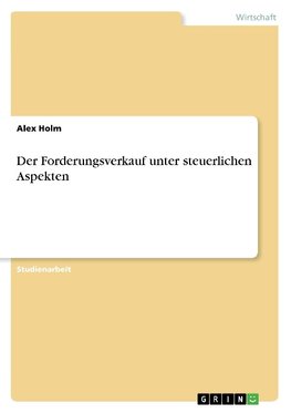 Der Forderungsverkauf unter steuerlichen Aspekten