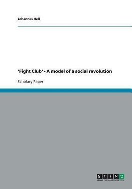 'Fight Club' - A model of a social revolution