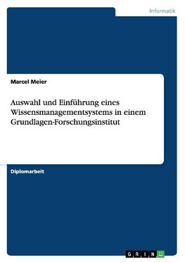 Auswahl und Einführung eines Wissensmanagementsystems