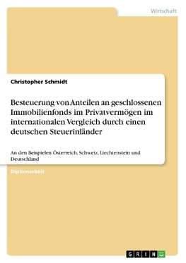 Besteuerung von Anteilen an geschlossenen Immobilienfonds im Privatvermögen im internationalen Vergleich durch einen deutschen Steuerinländer