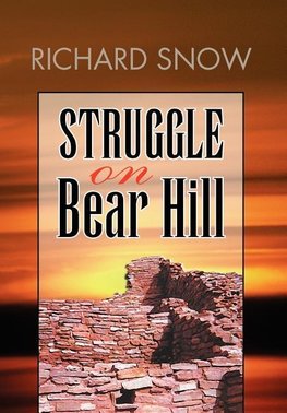 Snow, R: Struggle on Bear Hill