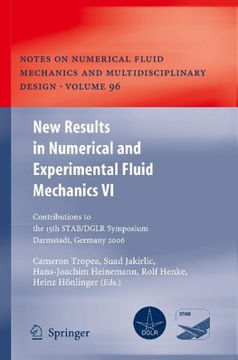 New Results in Numerical and Experimental Fluid Mechanics VI