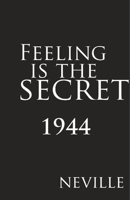 FEELING IS THE SECRET 1944