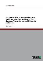 The Ku Klux Klan in American literature and films: From Thomas Dixon's "The Clansman" to contemporary KKK novels and movies