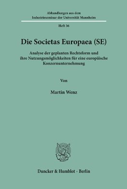 Die Societas Europaea (SE).