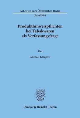 Produkthinweispflichten bei Tabakwaren als Verfassungsfrage.