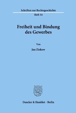 Freiheit und Bindung des Gewerbes.