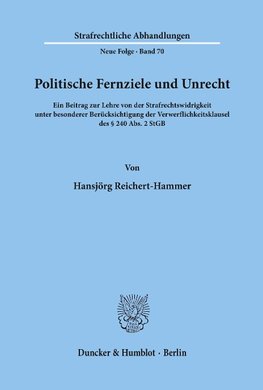 Politische Fernziele und Unrecht.