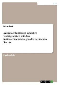 Interessentenklagen und ihre Verträglichkeit mit den Systementscheidungen des deutschen Rechts