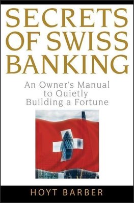 Barber, H: Secrets of Swiss Banking