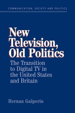 New Television, Old Politics