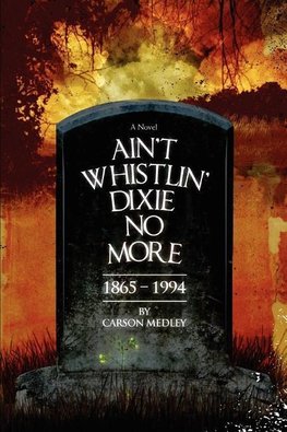 Ain't Whistlin' Dixie No More