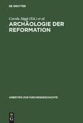 Archäologie der Reformation