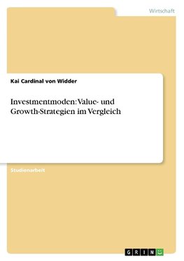 Investmentmoden: Value- und Growth-Strategien im Vergleich