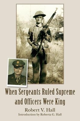 When Sergeants Ruled Supreme and Officers Were King