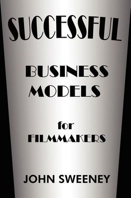 Successful Business Models for Filmmakers