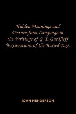 Hidden Meanings and Picture-form Language in the Writings of G.I. Gurdjieff