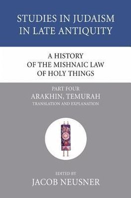 A History of the Mishnaic Law of Holy Things, Part 4