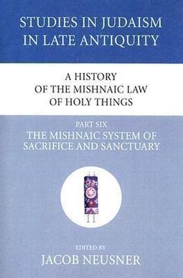 A History of the Mishnaic Law of Holy Things, Part 6