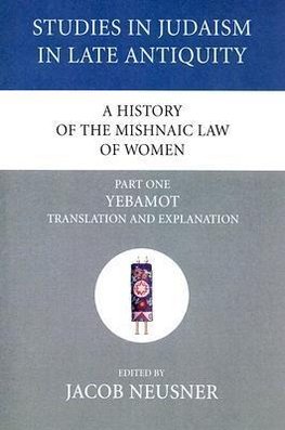 A History of the Mishnaic Law of Women, Part 1