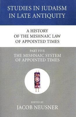 A History of the Mishnaic Law of Appointed Times, Part 5